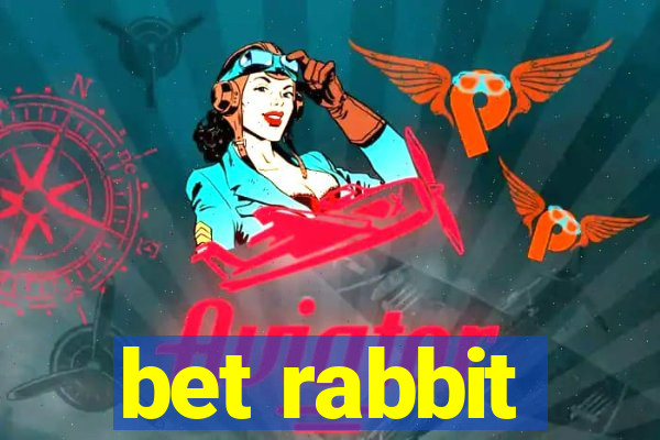 bet rabbit